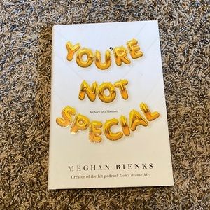 You’re not special by Meghan Rinks
